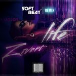 دانلود آهنگ Zivert به نام Life ( Softbeat Remix )